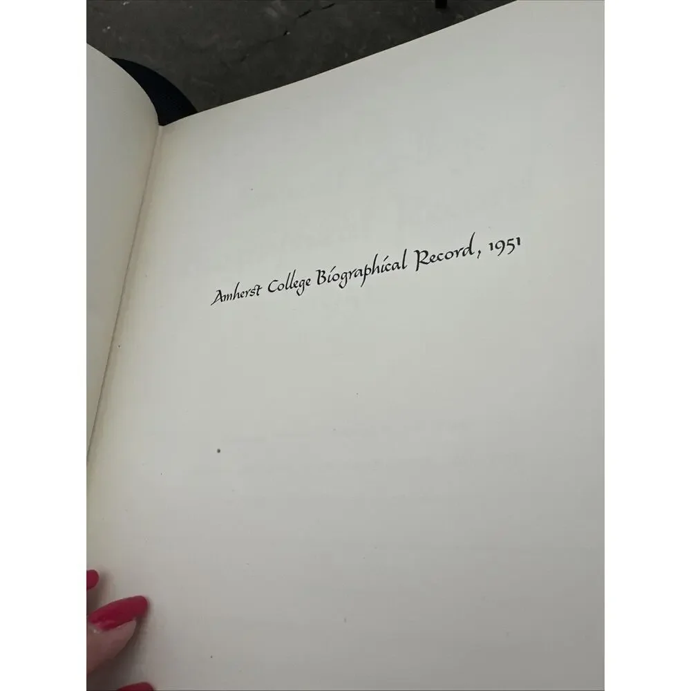 Amherst College Biographical Records 1951 Graduates &‎ Non-Graduates 1900-1951